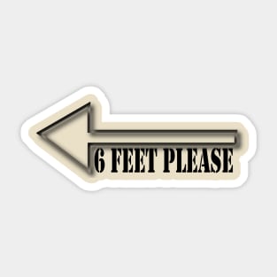 Six feet apart please with arrow pointing eft Sticker